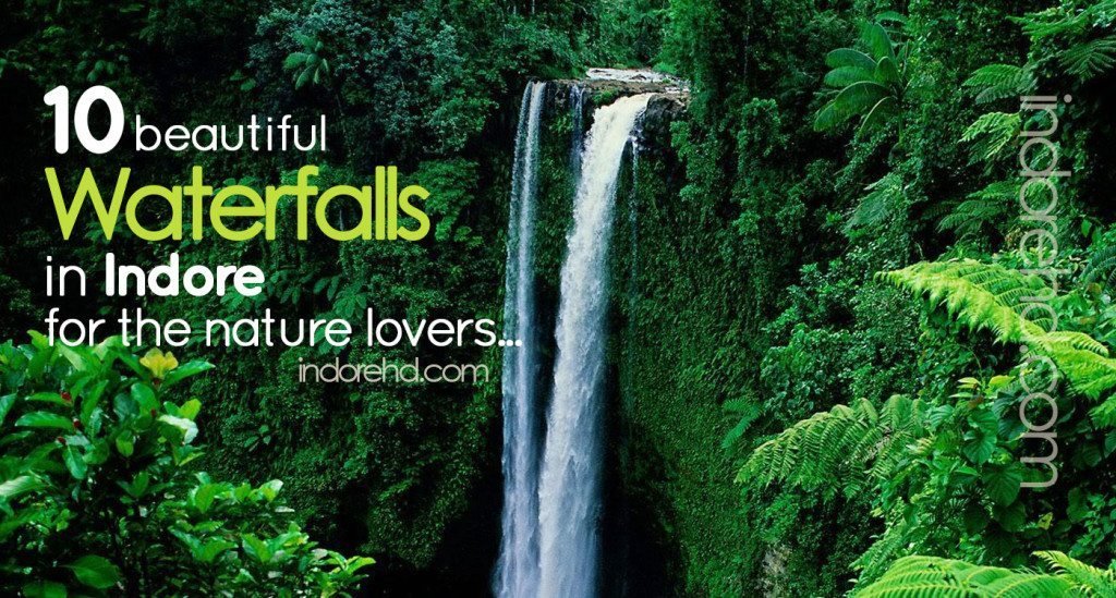 10 beautiful waterfalls in Indore for the nature lovers - IndoreHD