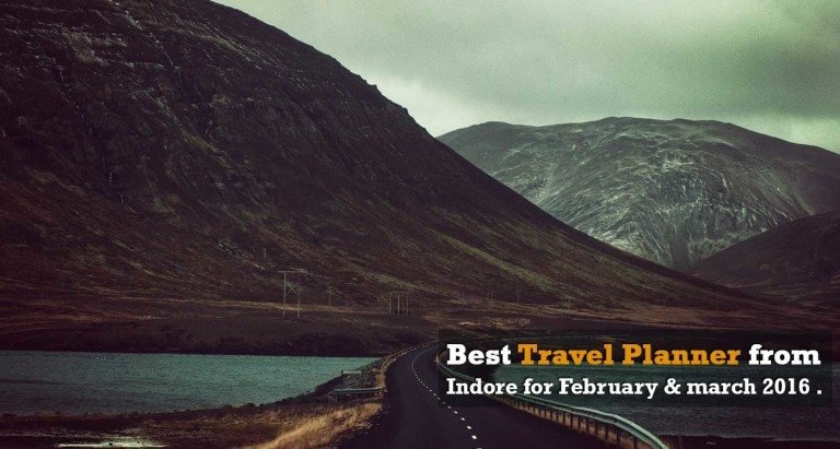 Best-travel-planner-of-Indore-for-moths-February-and-march-2016-IndoreHD