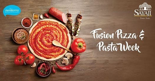 Sayaji Food Fest- Fusion Pizza & Pasta Week