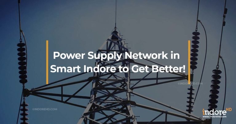 Power Supply Network in Smart Indore to Get Better!