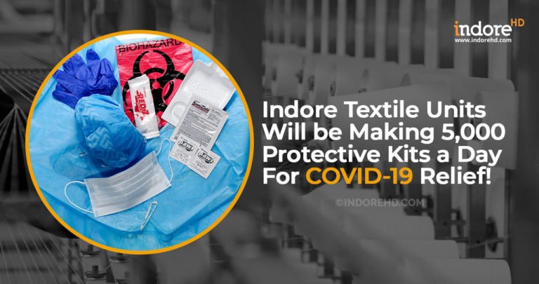 Indore Textile Units Will be Making 5000 Protective Kits a Day For COVID-19 Relief!