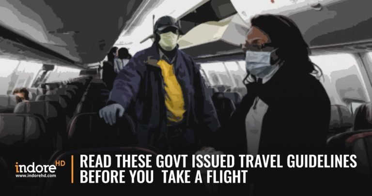 Read These Govt Issued Travel Guidelines Before You  Take a Flight