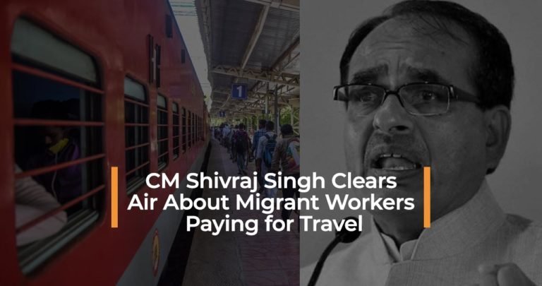 CM Shivraj Singh Clears Air About Migrant Workers Paying for Travel