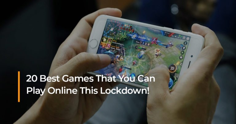 20 Best Games That You Can Play Online This Lockdown!