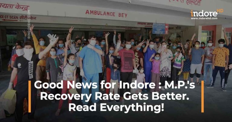 Good News for Indore: M.P.’s Recovery Rate Gets Better. Read Everything!