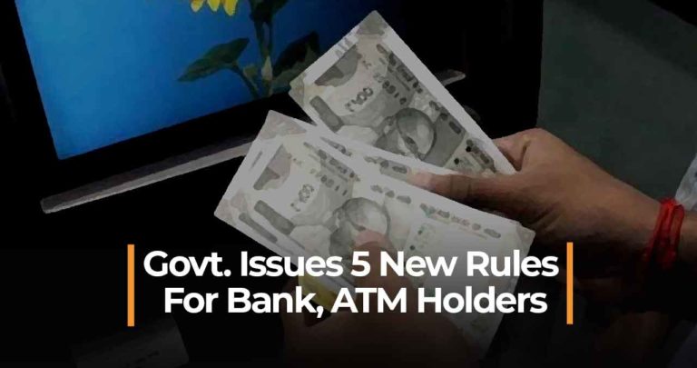 #JustIn Govt. Issues 5 New Rules For Bank, ATM Holders