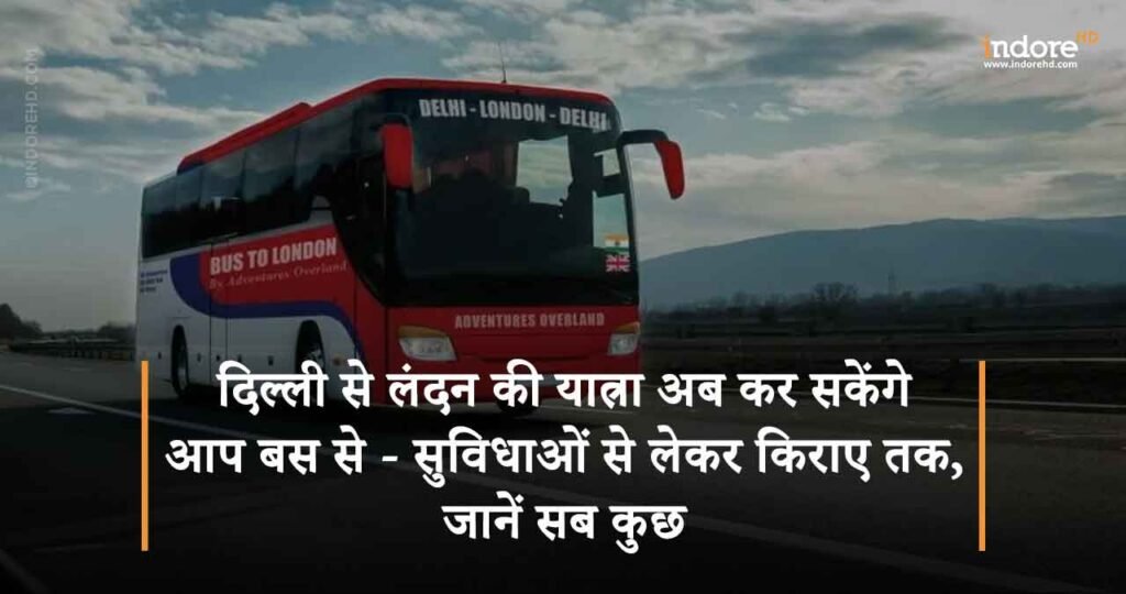 london to delhi bus